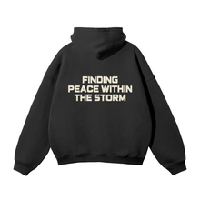 Load image into Gallery viewer, PEACE WITHIN THE STORM HOODIE
